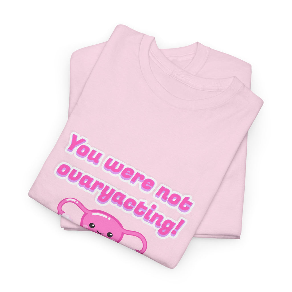 'You were not ovaryacting Tee' Endometriosis Awareness