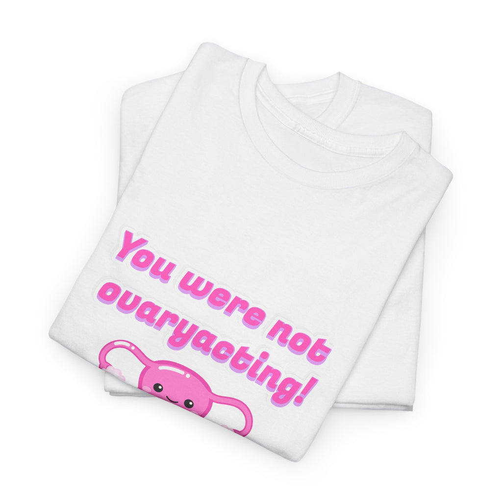 'You were not ovaryacting Tee' Endometriosis Awareness