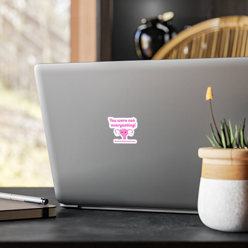 'You Were Not Ovaryacting' Vinyl Decal Sticker